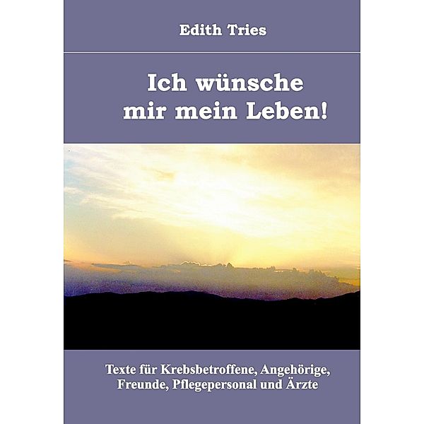 Ich wünsche mir mein Leben!, Edith Tries