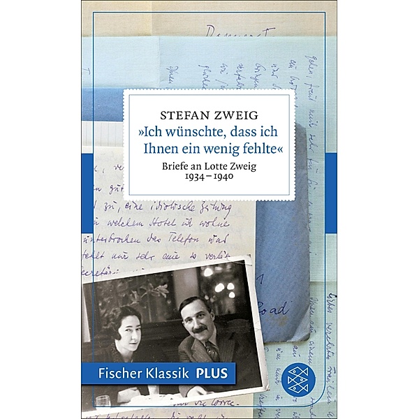 »Ich wünschte, dass ich Ihnen ein wenig fehlte«, Stefan Zweig