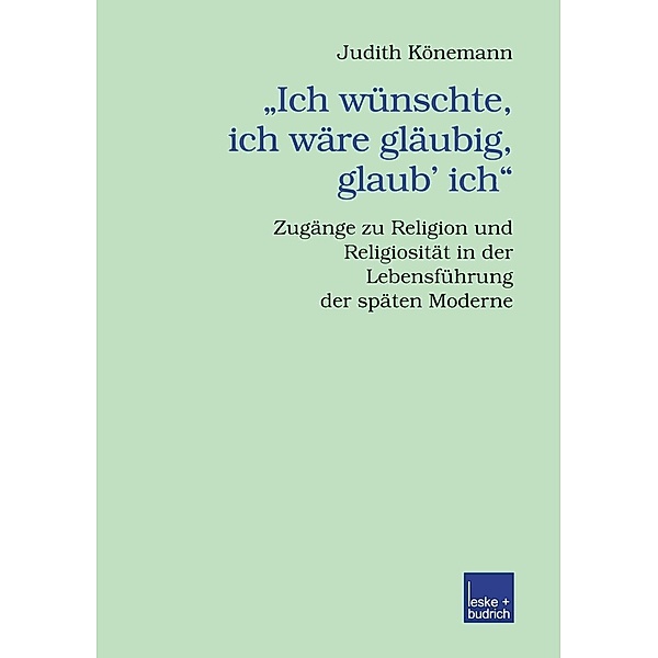 Ich wünschte, ich wäre gläubig, glaub' ich., Judith Könemann