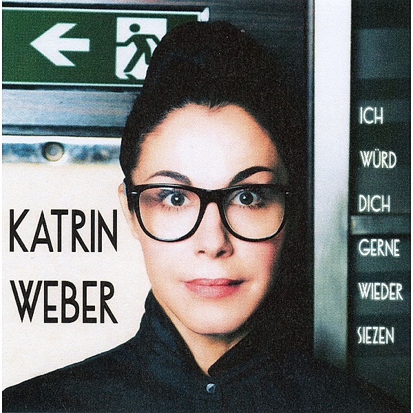 Ich Würd Dich Gerne Wieder, Katrin Weber