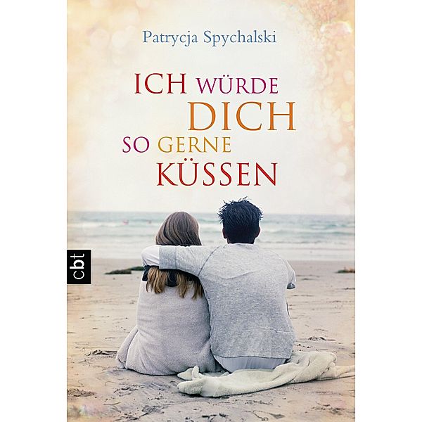 Ich würde dich so gerne küssen, Patrycja Spychalski