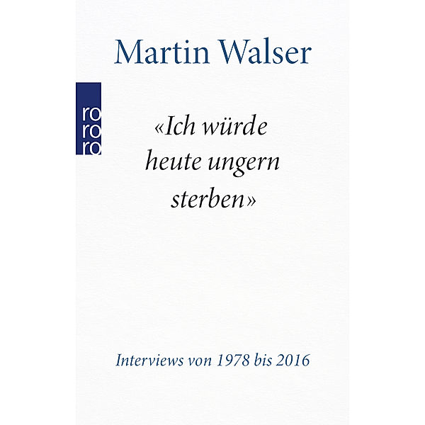 Ich würde heute ungern sterben, Martin Walser