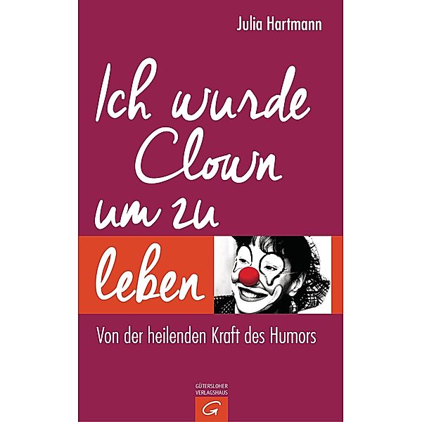 Ich wurde Clown um zu leben, Julia Hartmann