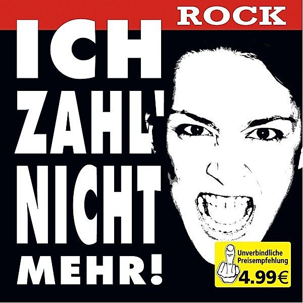 Ich zahl nicht mehr-Rock, Diverse Interpreten