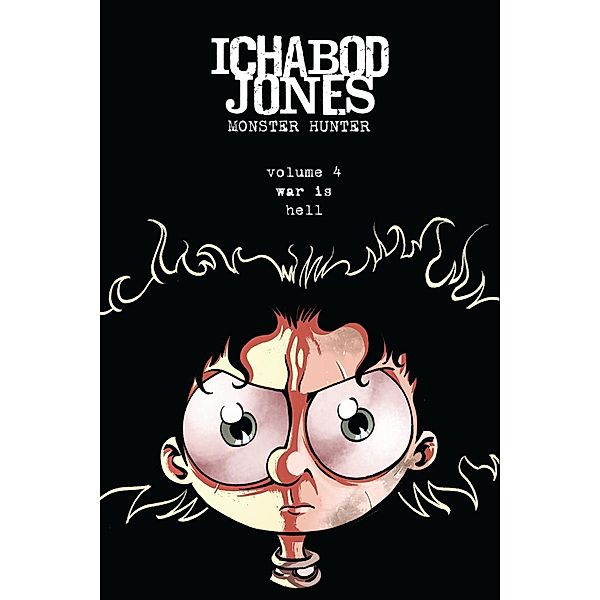 Ichabod Jones: Monster Hunter / Ichabod Jones, Russell Nohelty