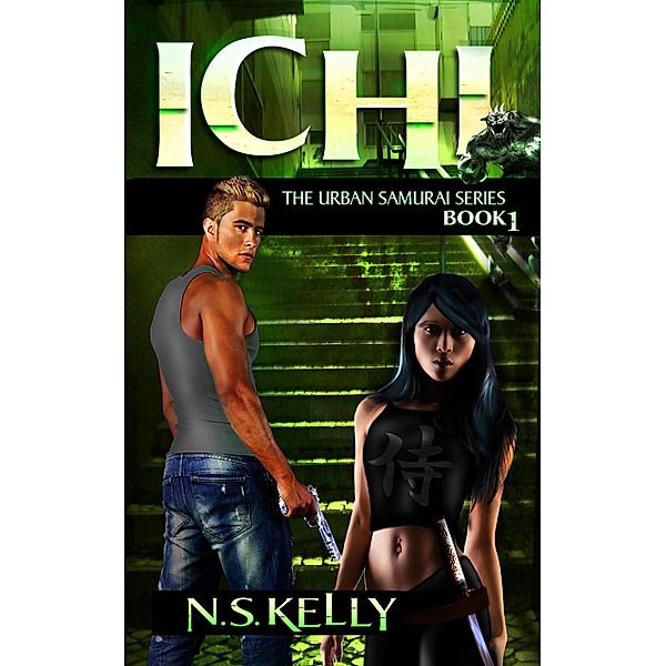 Ichi (The Urban Samurai Book 1) / Stacia Kelly, N. S. Kelly