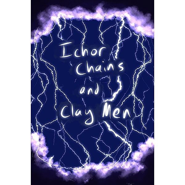 Ichor Chains and Clay Men, Grayson Natale