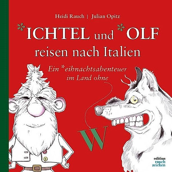 *ichtel und *olf reisen nach Italien, Heidi Rauch