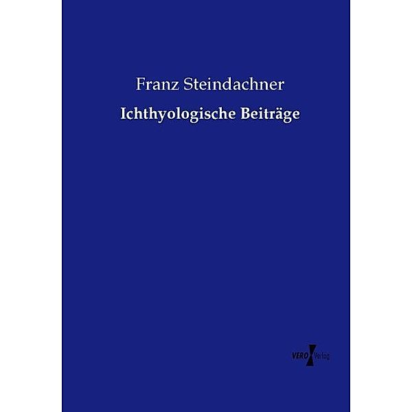 Ichthyologische Beiträge, Franz Steindachner