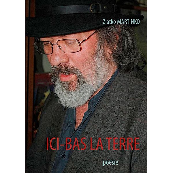 ICI-BAS LA TERRE, Zlatko Martinko