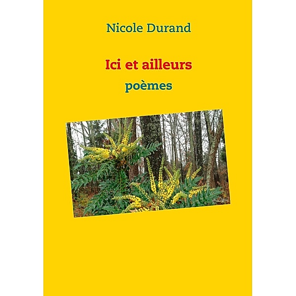 Ici et ailleurs, Nicole Durand