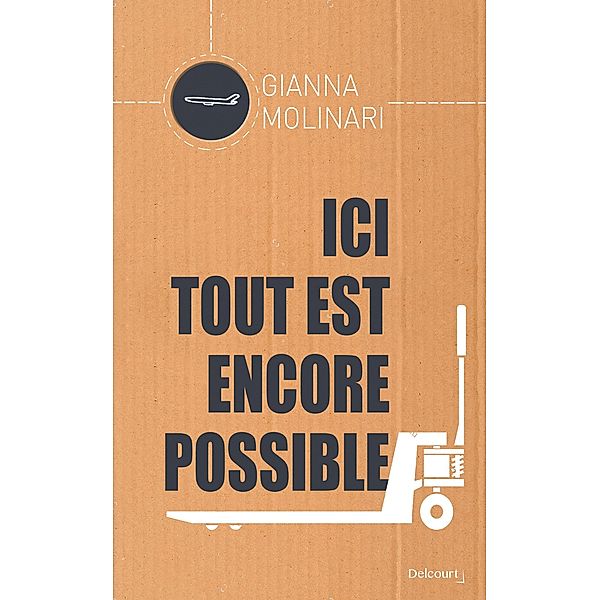 Ici tout est encore possible / Delcourt Littérature, Gianna Molinari