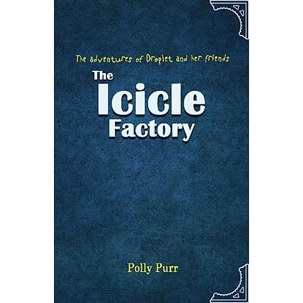 Icicle Factory, Polly Purr