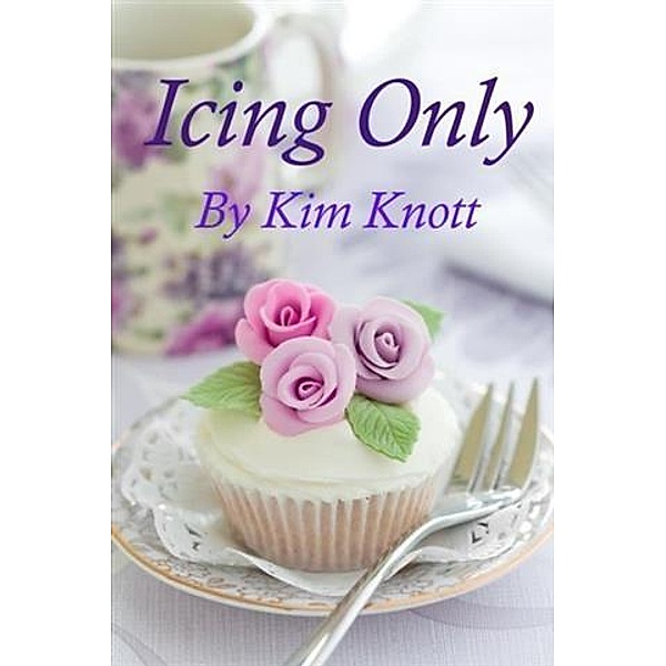 Icing Only, Kim Knott