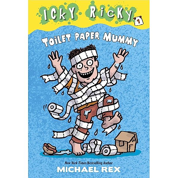 Icky Ricky #1: Toilet Paper Mummy / Icky Ricky Bd.1, Michael Rex