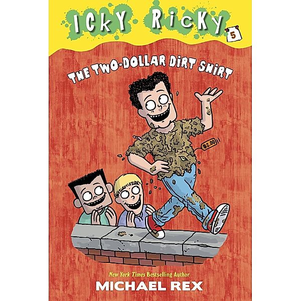 Icky Ricky #5: The Two-Dollar Dirt Shirt / Icky Ricky Bd.5, Michael Rex