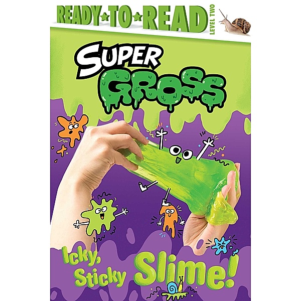 Icky, Sticky Slime!, Ximena Hastings