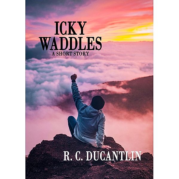 Icky Waddles, R C Ducantlin