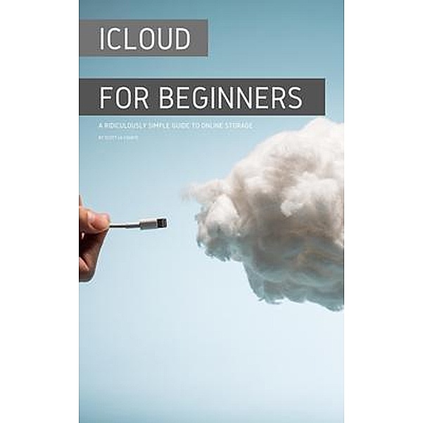 iCloud for Beginners / SL Editions, Scott La Counte