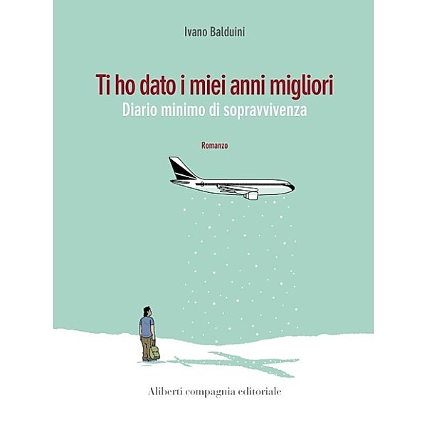 IColibrì: Ti ho dato i miei anni migliori, Ivano Balduini