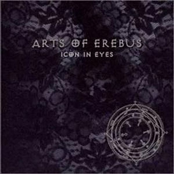 Icon In Eyes, Arts Of Erebus