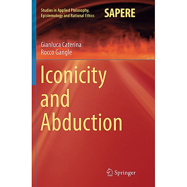 Iconicity and Abduction, Gianluca Caterina, Rocco Gangle