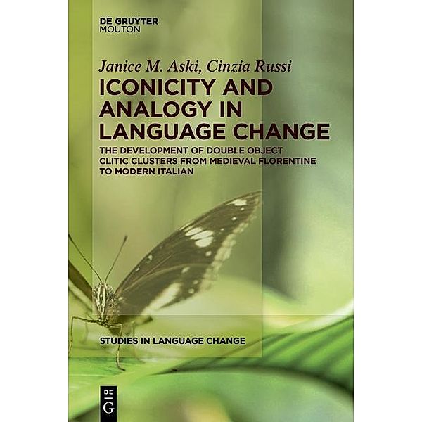 Iconicity and Analogy in Language Change / Studies in Language Change Bd.13, Janice Aski, Cinzia Russi