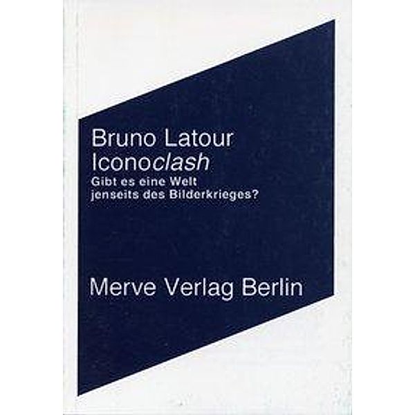 Iconoclash, Bruno Latour