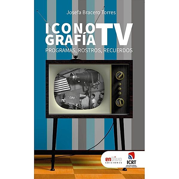 Iconografía TV. Programas, rostros, recuerdos, Josefa Bracero Torres
