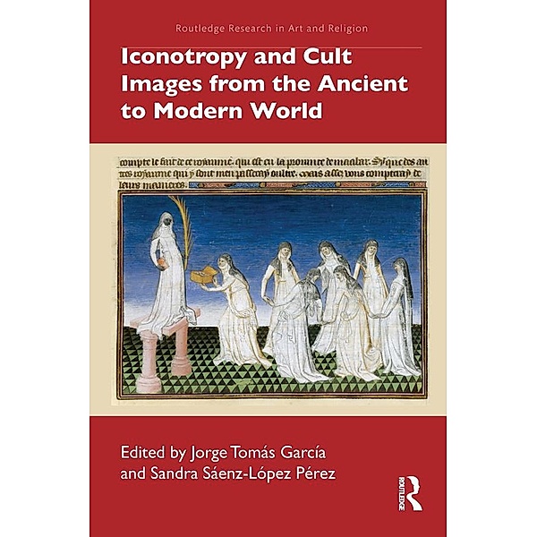 Iconotropy and Cult Images from the Ancient to Modern World