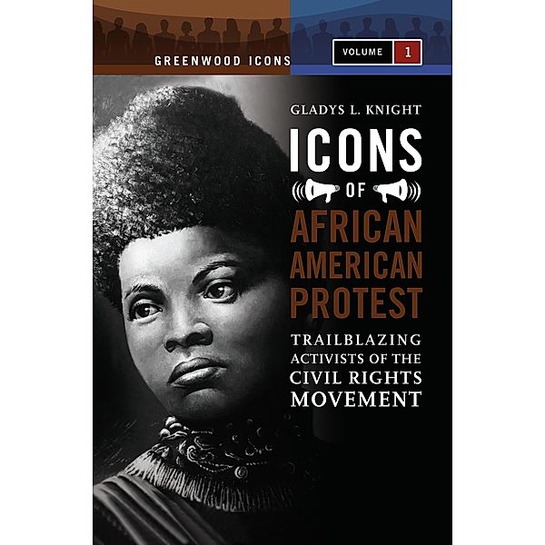 Icons of African American Protest [2 volumes]