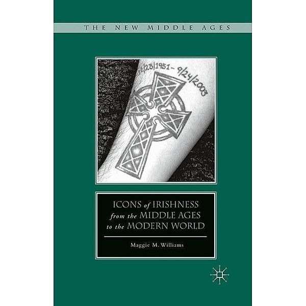 Icons of Irishness from the Middle Ages to the Modern World, M. Williams