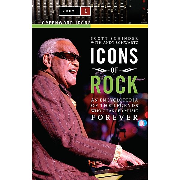 Icons of Rock [2 volumes], Scott Schinder, Andy Schwartz