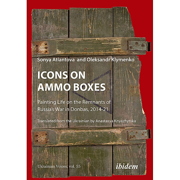 Icons on Ammo Boxes, Oleksandr Klymenko, Sonya Atlantova