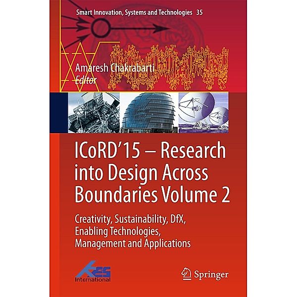 ICoRD'15 - Research into Design Across Boundaries Volume 2 / Smart Innovation, Systems and Technologies Bd.35