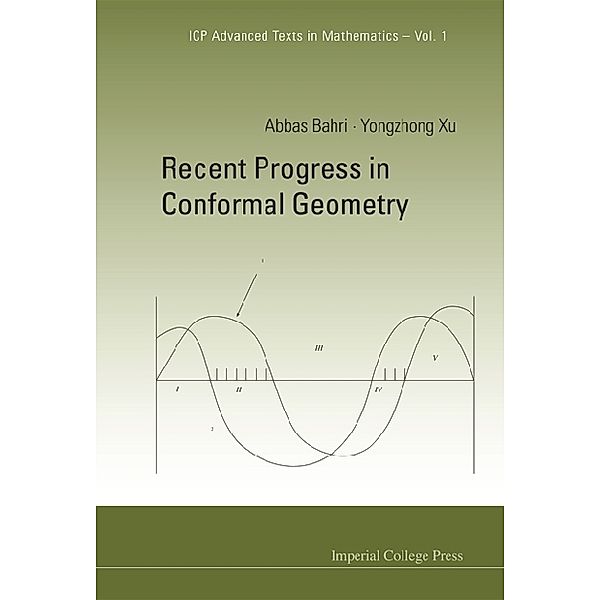 Icp Advanced Texts In Mathematics: Recent Progress In Conformal Geometry, Abbas Bahri, Yongzhong Xu