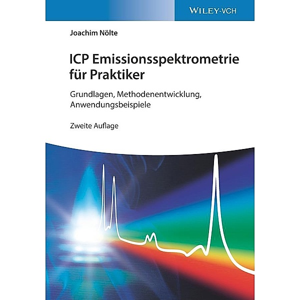 ICP Emissionsspektrometrie für Praktiker, Joachim Nölte