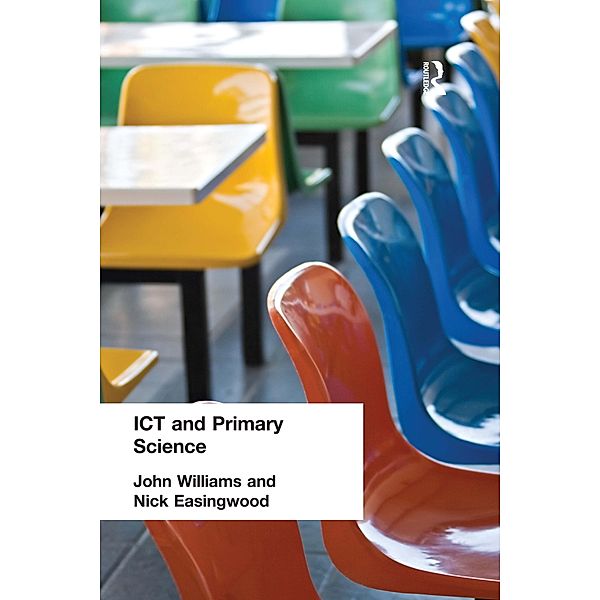 ICT and Primary Science, Nick Easingwood, John Williams