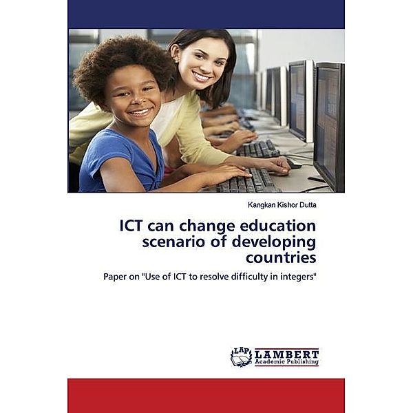 ICT can change education scenario of developing countries, Kangkan Kishor Dutta