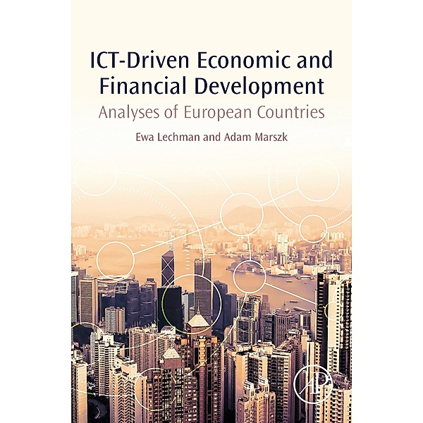 ICT-Driven Economic and Financial Development, Ewa Lechman, Adam Marszk