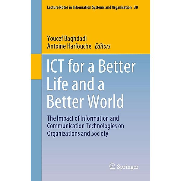 ICT for a Better Life and a Better World / Lecture Notes in Information Systems and Organisation Bd.30