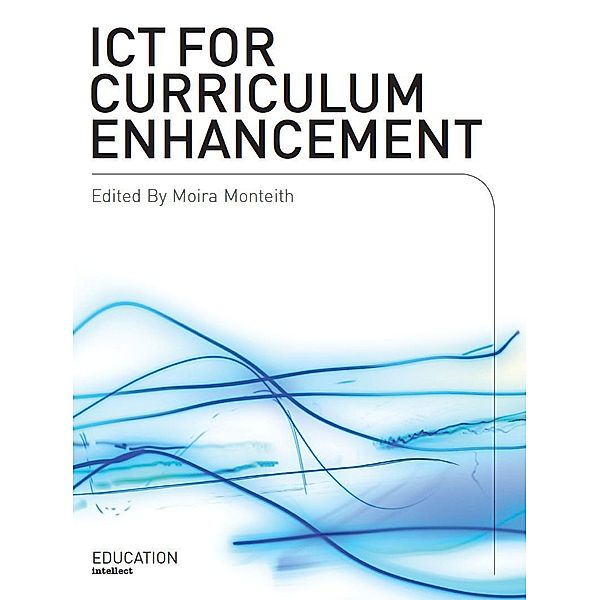 ICT for Curriculum Enhancement, Moira Monteith