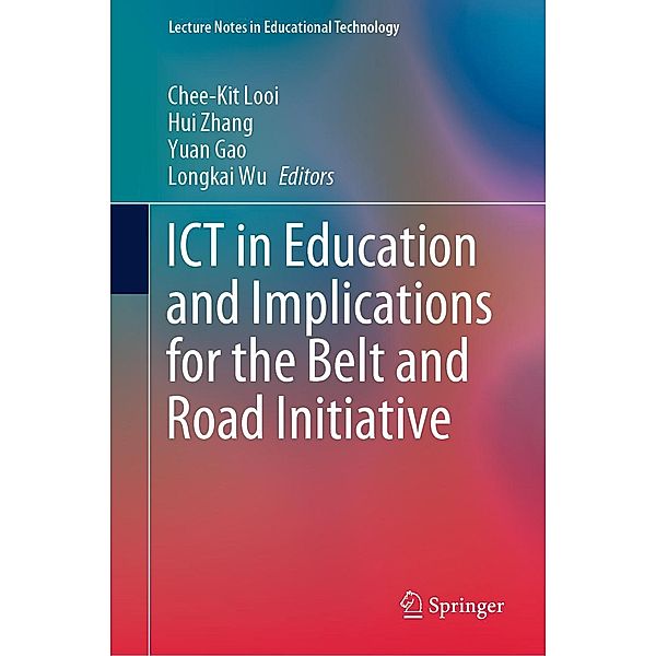 ICT in Education and Implications for the Belt and Road Initiative / Lecture Notes in Educational Technology