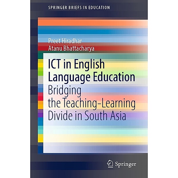 ICT in English Language Education / SpringerBriefs in Education, Preet Hiradhar, Atanu Bhattacharya