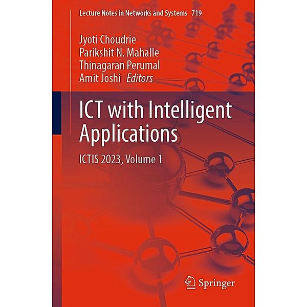 ICT with Intelligent Applications / Lecture Notes in Networks and Systems Bd.719