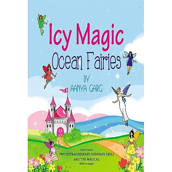 Icy Magic: Ocean Fairies, Aanya Garg