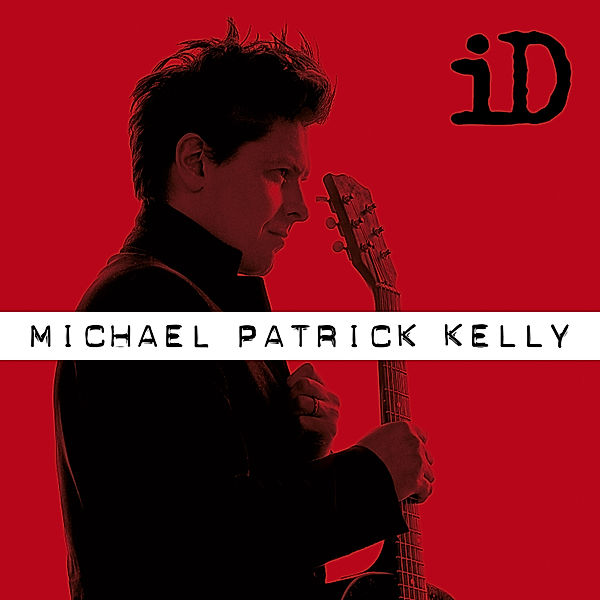 iD (Extended Version, 2 CDs), Michael Patrick Kelly