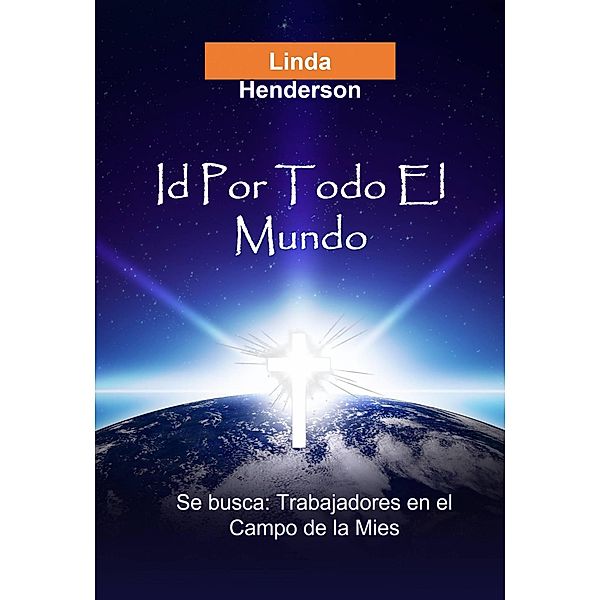 Id Por Todo El Mundo, Linda Henderson