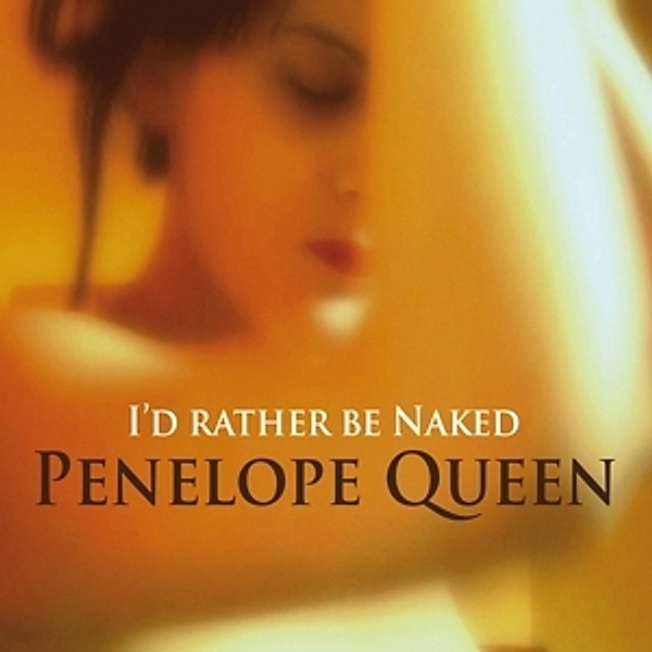 I'D Rather Be Naked, Penelope Queen
