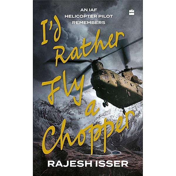 I'd Rather Fly A Chopper, Rajesh Isser